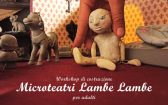 Workshop di costruzione  di Microteatri Lambe Lambe