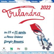 Vulandra 2022 – Festival Internazionale degli Aquiloni a Ferrara
