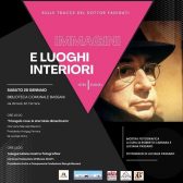 Sulle tracce del dottor Fadigati | Immagini e luoghi interiori