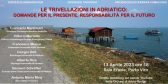 Le trivellazioni in Adriatico: domande per il presente, responsabilità per il futuro