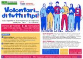 Volontari… di tutti i tipi! Vuoi saperne di più? Partecipa e scoprirai cosa puoi fare...e ricevere!