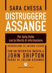 Incontro "Distruggere Assange. Per farla finita con la libertà di informazione"